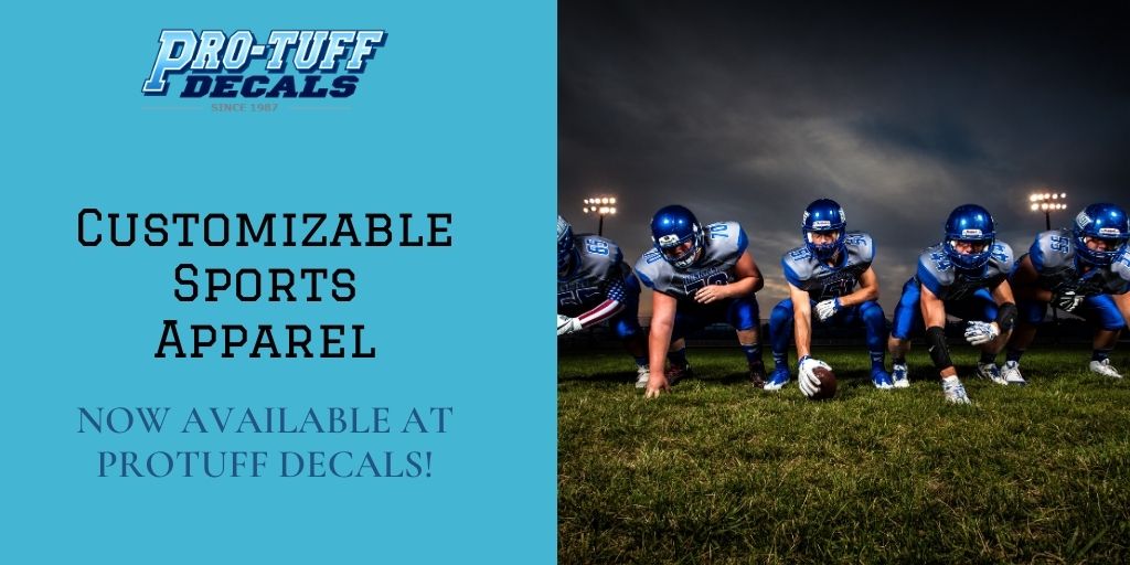 Customizable Sports Apparel- Now Available at Protuff Decals!