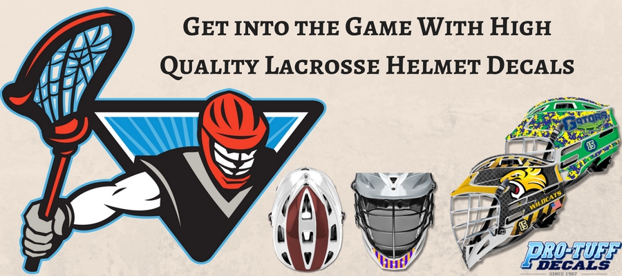 Get into the Game With High Quality Lacrosse Helmet Decals