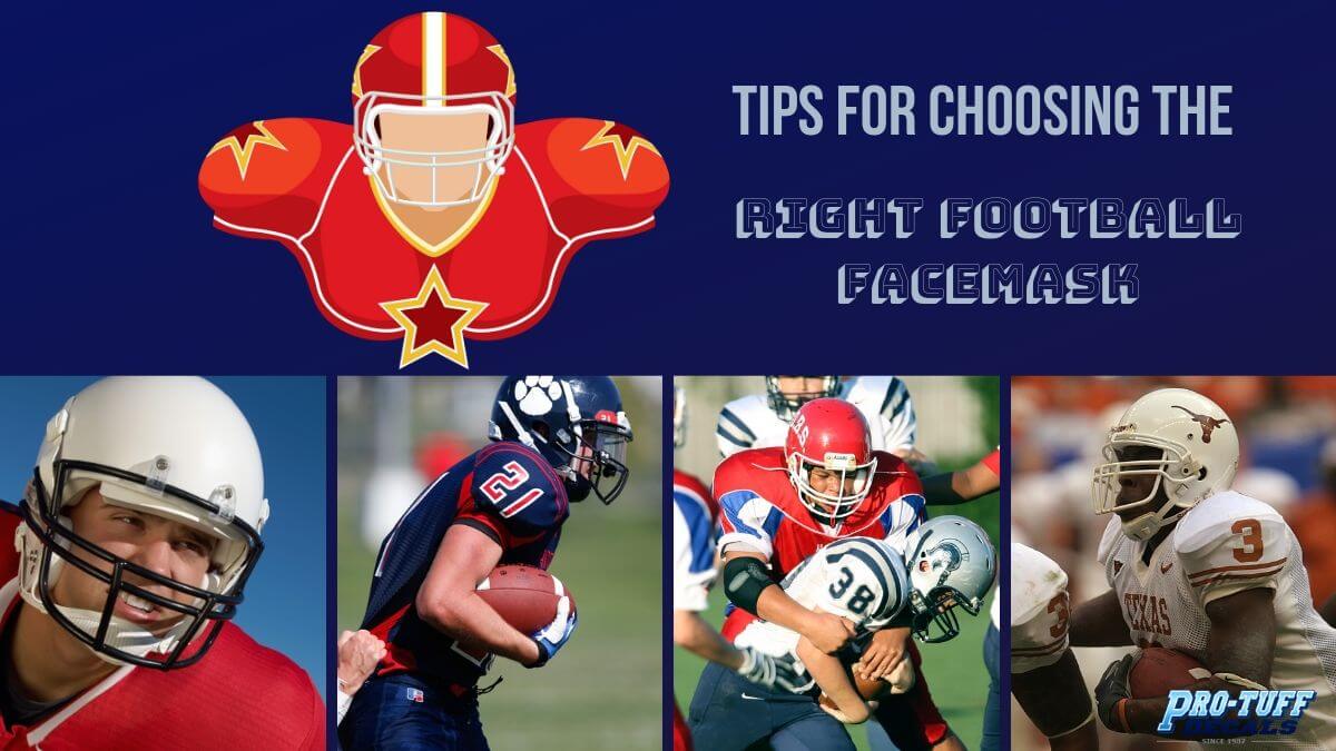 Tips for Choosing the Right Football Facemask