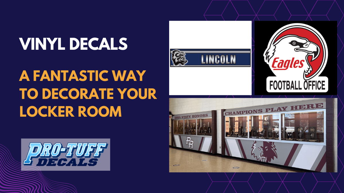 Vinyl Decals: A Fantastic Way to Decorate Your Locker Room