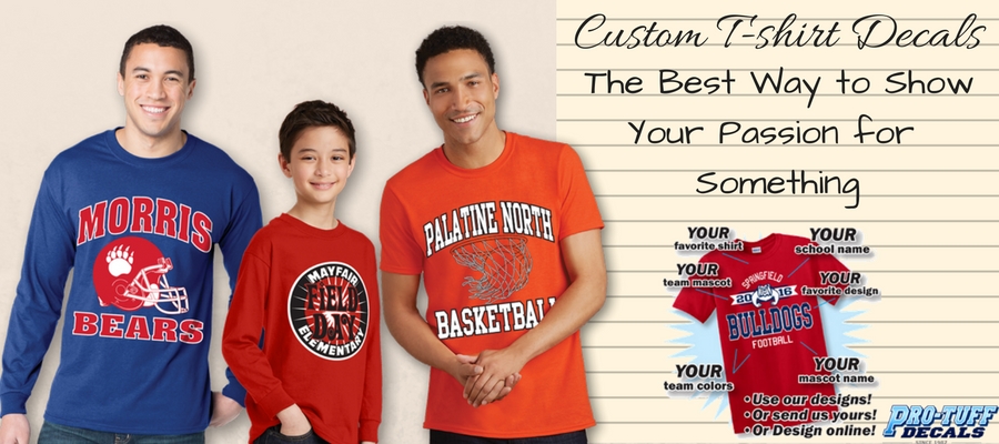 Custom T- shirt Decals: The Best Way to Show Your Passion for Something