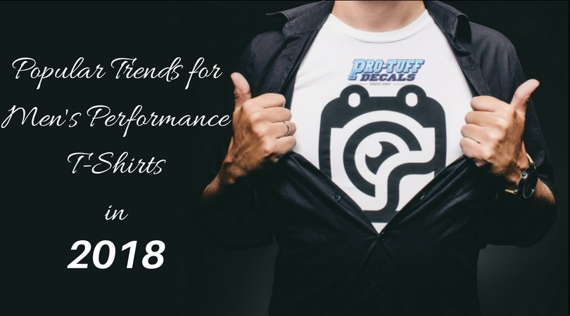 Popular Trends for Men's Performance T-Shirts in 2018