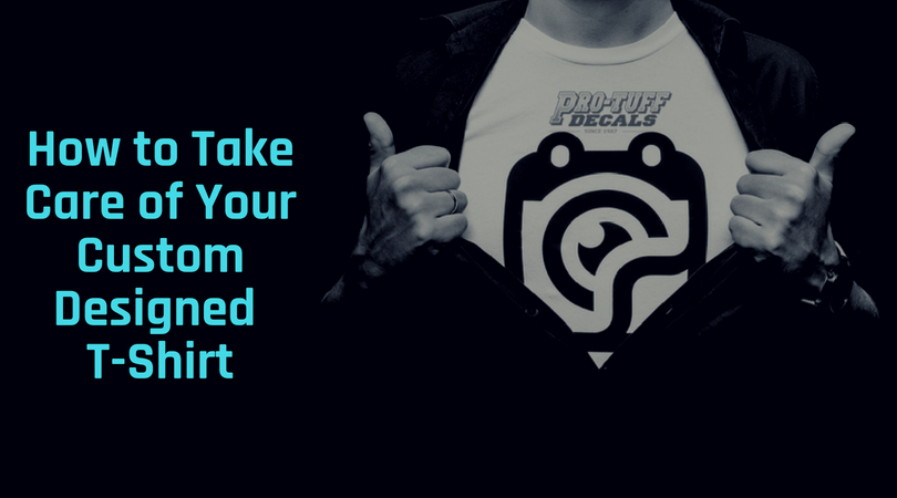 How to Take Care of Your Custom Designed T-Shirt